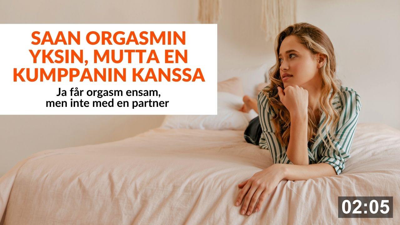 Saan-orgasmin-yksin-mutta-en-kumppanin-kanssa
